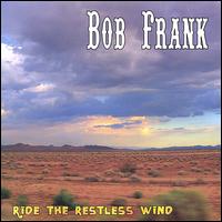 Ride the Restless Wind von Bob Frank