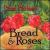 Bread & Roses von Pam Parker