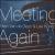 Meeting Again von Hein van de Geyn