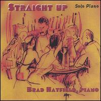 Straight Up Solo Piano von Brad Hatfield