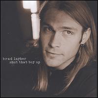 Shut That Boy Up von Brad Layher