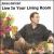 Live in Your Living Room von Brooks DeForest