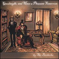 Goodnight, and Have a Pleasant Tomorrow von The Brobecks
