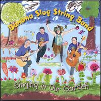 Singing in Our Garden von Banana Slug String Band