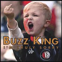 I'm Truly Sorry von Buzz King