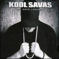 Tot Oder Lebendig von Kool Savas