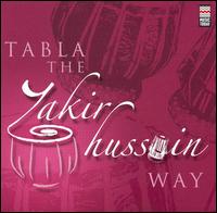 Tabla: The Zakir Hussain Way von Zakir Hussain