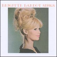 Brigitte Bardot Sings [] von Brigitte Bardot