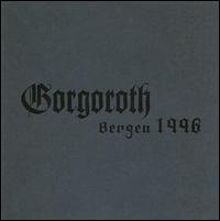 Live Bergen 1996 von Gorgoroth