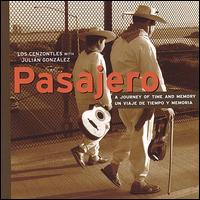 Pasajero, A Journey of Time and Memory von Los Cenzontles