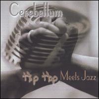 Hip Hop Meets Jazz von Cerebellum