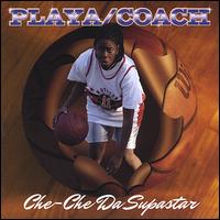 Playa/Coach von Che-Che Da Supastar