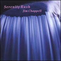 Serenity Rush von Jim Chappell