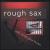 Rough Sax von Christopher Brown