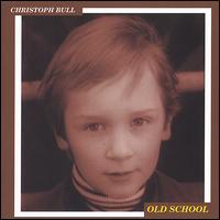 Old School von Christoph Bull