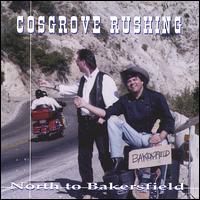 North to Bakersfield von Cosgrove Rushing
