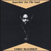 Searchin' for the Soul von Corky McClerkin