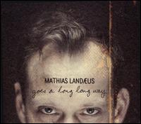 Goes a Long Long Way von Mathias Landæus