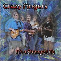 It's a Strange Life von Crazy Fingers