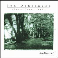 Piano Landscapes: Solo Piano, Vol. 3 von Jon Dahlander