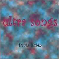 Ultra Songs von David Rubin