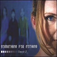 Something for Nothing von David Z.