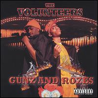 Gunz and Rozes von Da Volunteers