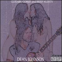Guitars, Gossip and Brief Nudity von Dean Johnson