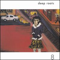 Deep Roots, Vol. 8 von Deep Roots