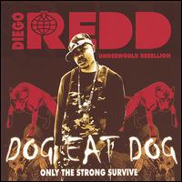 Dog Eat Dog: Only the Strong Survive von Diego Redd
