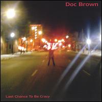 Last Chance to Be Crazy von Doc Brown