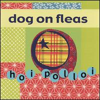 Hoi Polloi von Dog on Fleas
