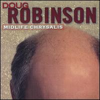 Midlife Chrysalis von Doug Robinson
