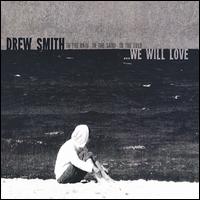 In the Rain, In the Sand, In the Cold...We Will Love von Drew Smith