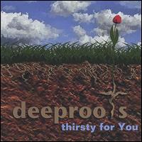 Thirsty for You von Deep Roots