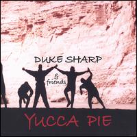 Yucca Pie von Duke Sharp