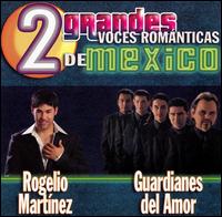 2 Grandes Voces Romanticas de Mexico von Rogelio Martínez