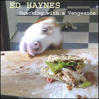 Snacking with a Vengeance von Ed Haynes