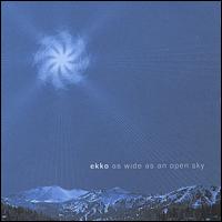 As Wide as an Open Sky von Ekko