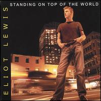 Standing on Top of the World von Eliot Lewis