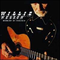 Moment of Forever von Willie Nelson