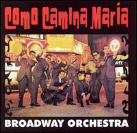 Como Camina Maria von Broadway Orchestra