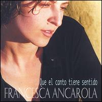Que el Canto Tiene Sentido von Francesca Ancarola