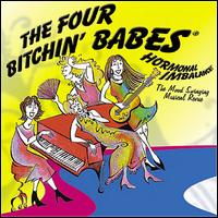 Hormonal Imbalance...A Mood Swinging Musical Revue von Four Bitchin' Babes
