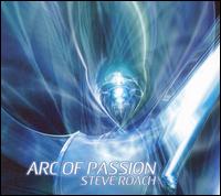Arc of Passion von Steve Roach