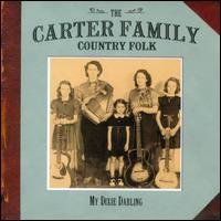 Country Folk: My Dixie Darling von The Carter Family