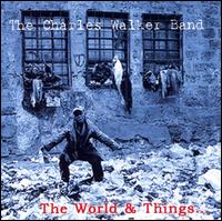 World and Things von Charles Walker Band