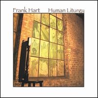 Human Liturgy von Frank Hart