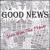 Give Him the Praise von Good News