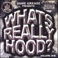 What's Really Hood, Vol. 1 von Dame Grease